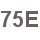 75Е