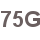 75G