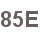 85E